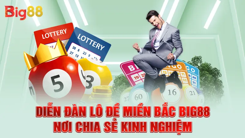 Diễn Đàn Lô Đề Miền Bắc Big88 - Nơi Chia Sẻ Kinh Nghiệm
