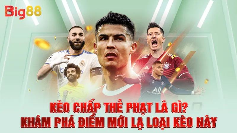 Kèo Chấp Thẻ Phạt Là Gì? Khám Phá Điểm Mới Lạ Loại Kèo Này 4 Kèo Chấp Thẻ Phạt Là Gì? Khám Phá Điểm Mới Lạ Loại Kèo Này
