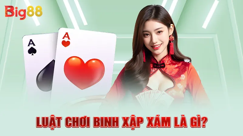 Luật chơi binh xập xám là gì?