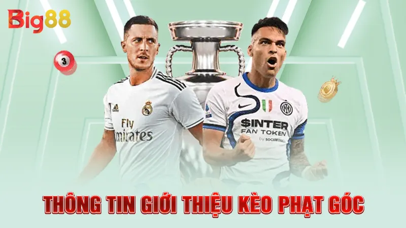 Kèo Phạt Góc - Hướng Dẫn Soi Kèo Chuẩn Xác Cược Đâu Thắng Đó 1 Thông tin giới thiệu kèo phạt góc