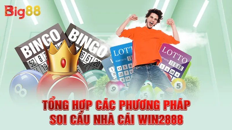 Soi Cầu Nhà Cái WIN2888 - Bí Quyết Chinh Phục Phần Thưởng Lớn 2 Tổng hợp các phương pháp soi cầu nhà cái WIN2888