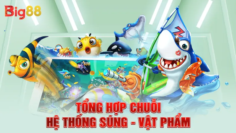 Tổng hợp chuỗi hệ thống súng - vật phẩm