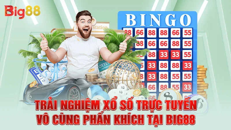 Big88 31 Trải nghiệm xổ số trực tuyến vô cùng phấn khích tại Big88