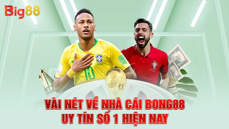 Vài nét về nhà cái Bong88 uy tín số 1 hiện nay